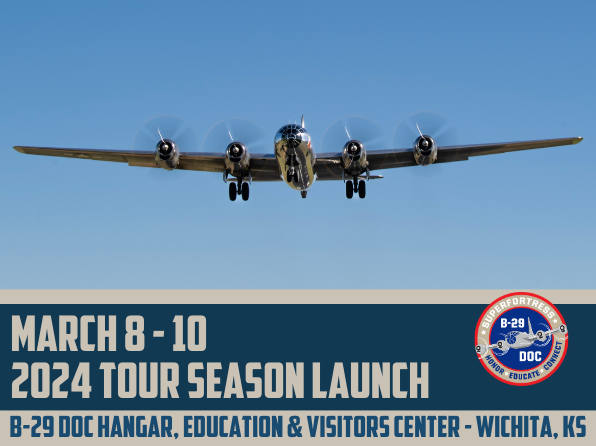 B-29 Doc Announces 2024 Tour Season Launch Weekend in Wichita 11 2024 B 29 Docs Events Calendar