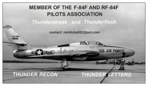 Announcing the F-84F and RF-84F Pilots Association 11 "The legacy of the Thunderstreak and Thunderflash is too excellent to be forgotten." The association's membership card.