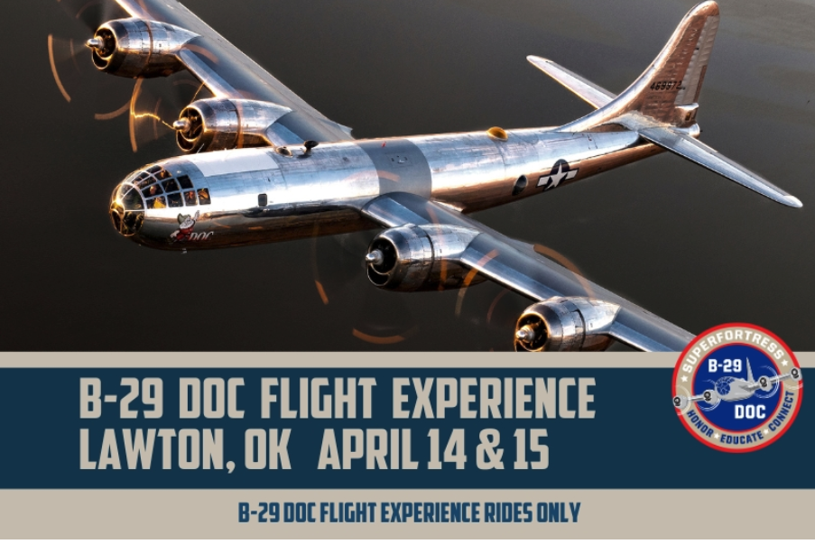 B-29 Superfortress "DOC" Flight Experience available in Lawton, OK, April 14 & 15 10 B 29 DOC Flight Experience available in Lawton OK April 14 15