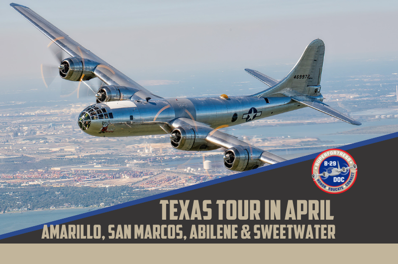 B-29 Doc Adds Tour Stops in Texas in April 11 B 29 Doc Adds Tour Stops in Texas in April