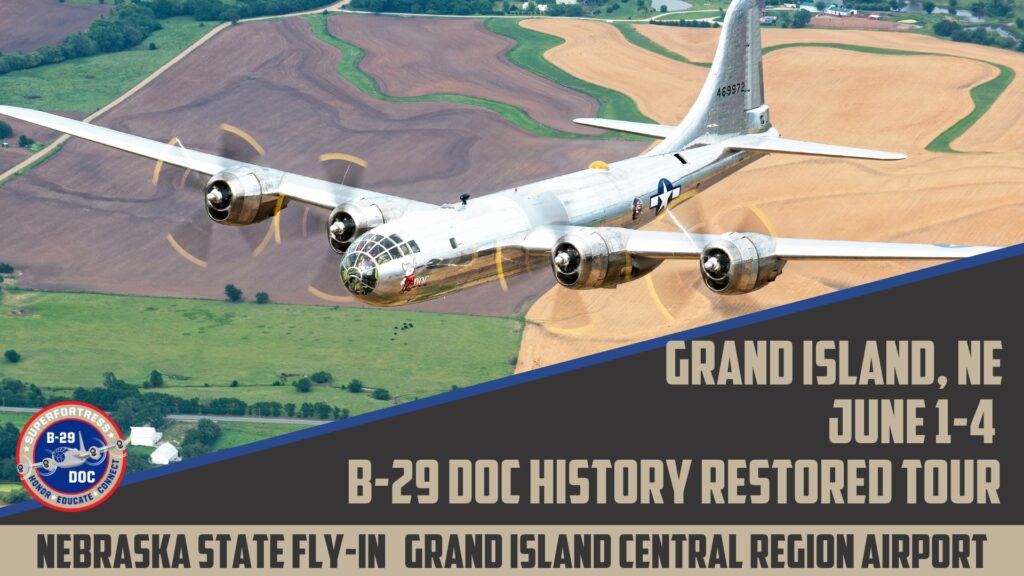 B-29 Doc History Restored Tour to Land at The Nebraska State Fly-In 11 B 29 Doc History Restored Tour to land at the Nebraska State Fly In