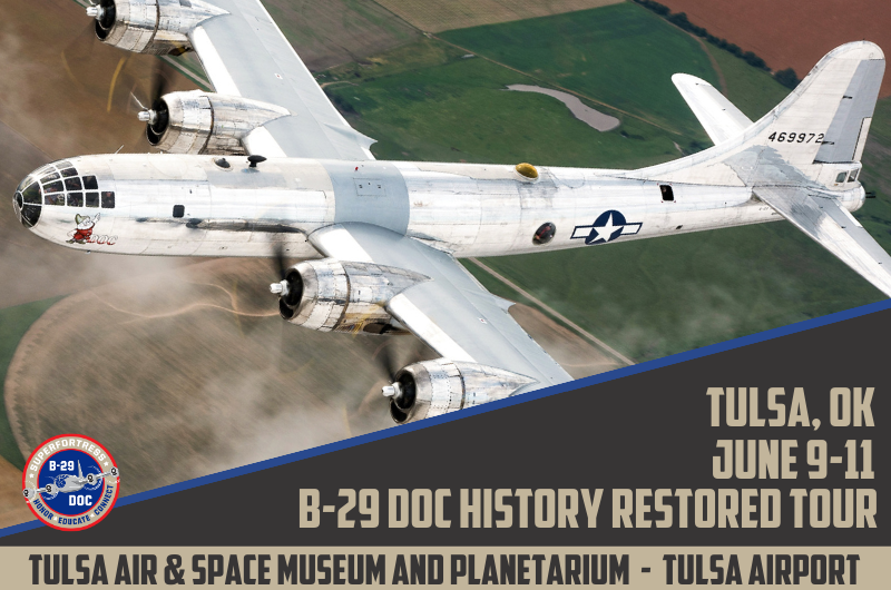 B-29 Doc to Visit Tulsa and the Tulsa Air and Space Museum & Planetarium in June 13 B 29 Doc coming to Tulsa and the Tulsa Air and Space Museum Planetarium in June