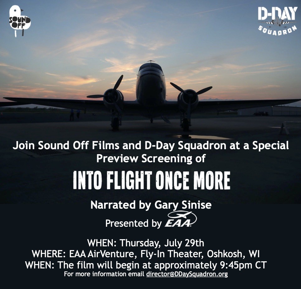 D-Day Squadron Presents "Into Flight Once More" Documentary Film at EAA AirVenture 10 DDS SOF Film Screening EAA
