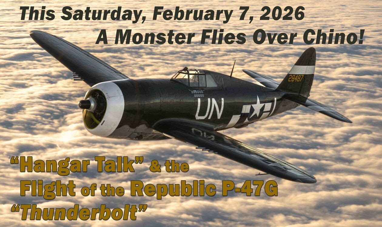 Thunder Returns to Chino: Planes of Fame’s P-47G Thunderbolt Takes Flight Again 16 Hangar Talk and Flight of the Republic P 47G Thunderbolt