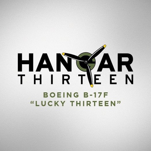 Rebuilding History: The Remarkable Mission of Hangar Thirteen and the Resurrection of B-17F "Lucky Thirteen" 35 Hangar Thirteen Foundation