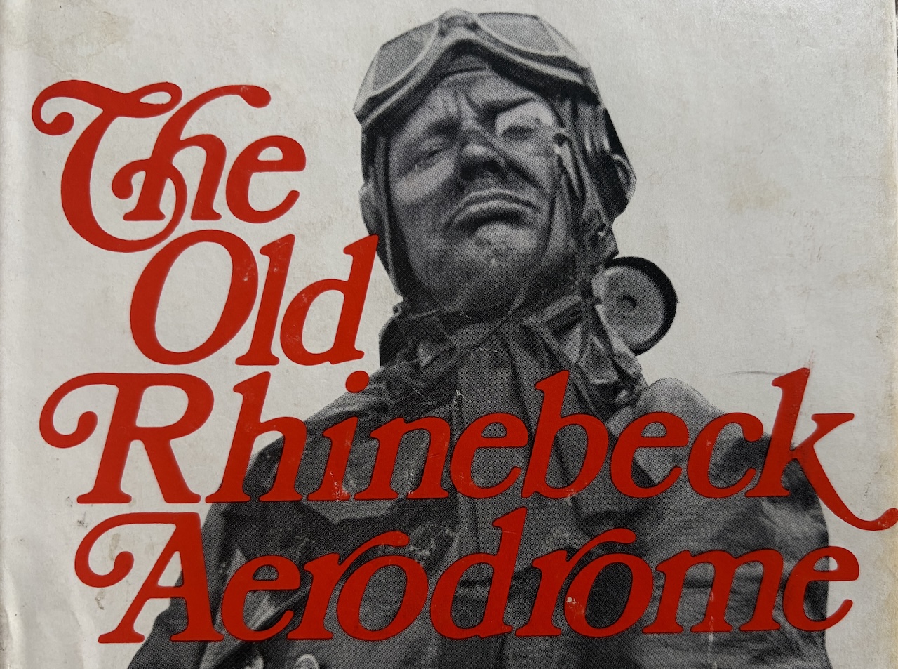 America’s First Flying Museum of Antique Aircraft, The Living Legacy of Cole Palen and the Old Rhinebeck Aerodrome 11 Old Rhinebeck Aerodrome. Bainbridge