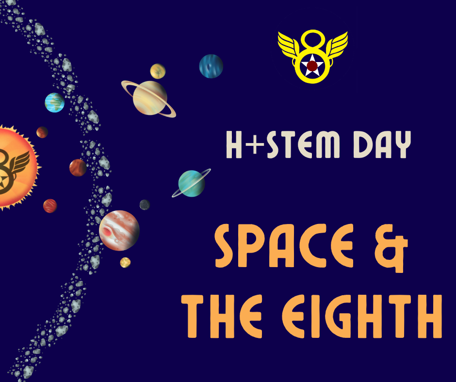 National Museum of the Mighty Eighth Air Force's FIrst H+STEM Day of 2025 11 Space the 8th Social