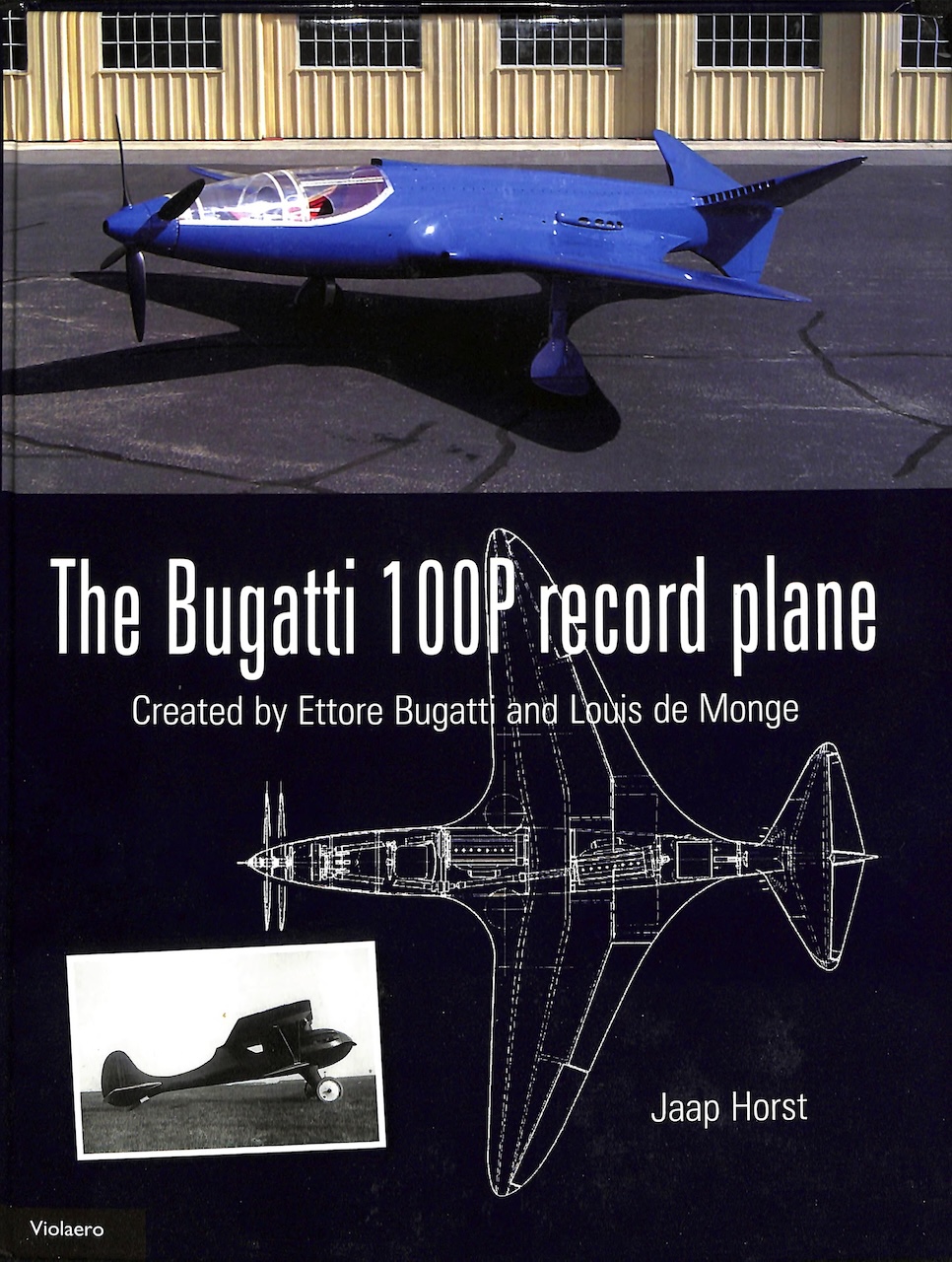 Travel For Aircraft Bookshelf - The Bugatti 100P Record Plane: Created by Ettore Bugatti and Louis de Monge 14 The Bugatti 100P record plane Created by Ettore Bugatti and Louis de Monge