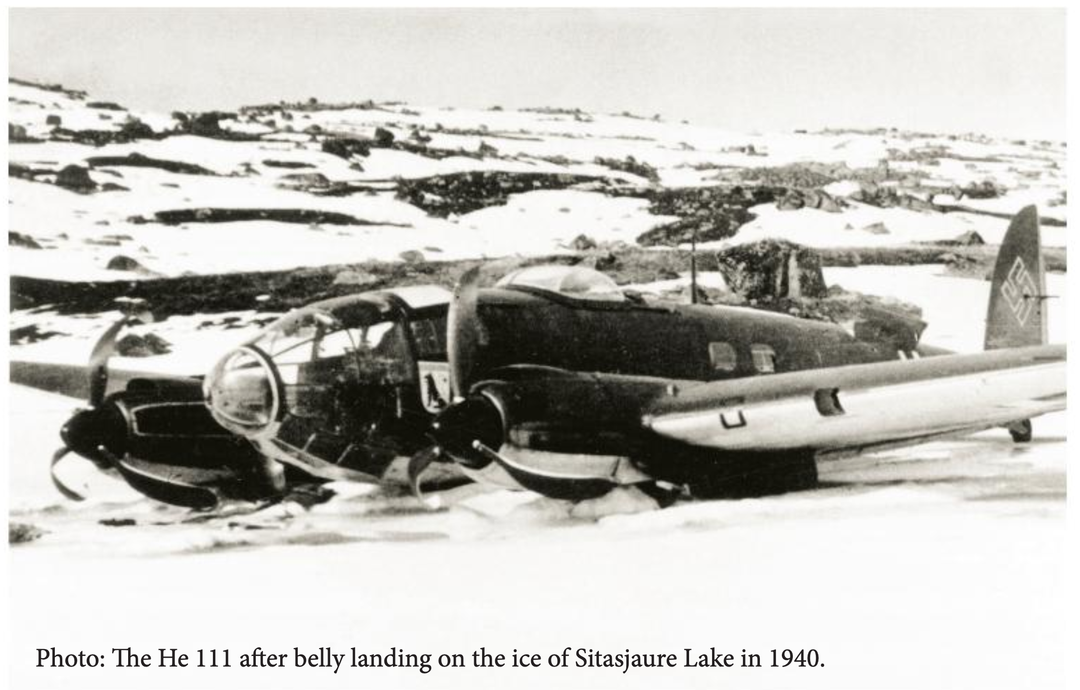 American Heritage Museum’s Heinkel He 111H-3 Restoration Moves Forward at American Aero Services 13 The He 111 after belly landing on the ice of Sitasjaure Lake in 1940