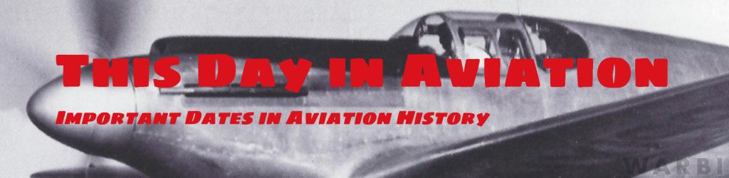 Today In Aviation History - First Flight of The F-86 Sabre 17 This Day In Aviation Banner