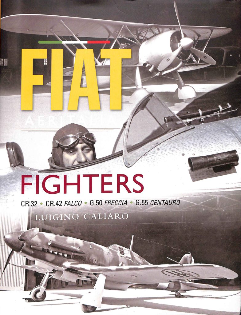 Travel For Aircraft Bookshelf - FIAT Aeritalia Fighters: CR.32, CR.42 Falco, G.50 Freccia, G.55 Centauro by Luigino Caliaro 12 Travel For Aircraft Bookshelf FIAT Aeritalia Fighters CR.32 CR.42 Falco G.50 Freccia G.55 Centauro by Luigino Caliaro 2