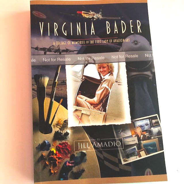 Virginia Bader. A Collage of Memories of the First Lady of Aviation Art 18 Virginia Bader. A Collage of Memories of the First Lady of Aviation Art Book