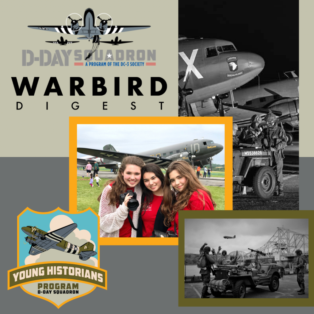D-Day Squadron Advances Support of Young Historians Program with Warbird Digest Collaboration 10 YHP and WD