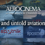 AeroCinema: New and Untold Aviation Stories 12 Aerocinema The Aviation Channel