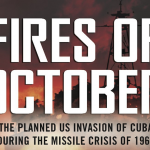 FIres Of October Cuban Missiles Crisis