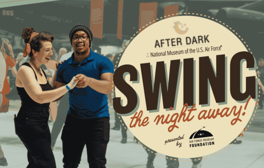 National Museum of the U.S. Air Force to Host After Dark Swing the Night Away Dance Event