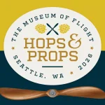 Tickets Now Available for Hops & Props 2026 at Seattle’s Museum of Flight 10 he Museum of Flights immensely popular craft brew tasting event Hops Props